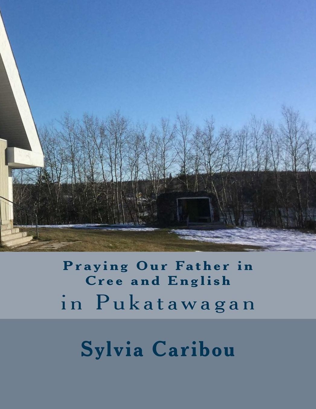 Praying Our Father in Cree and English: in Pukatawagan