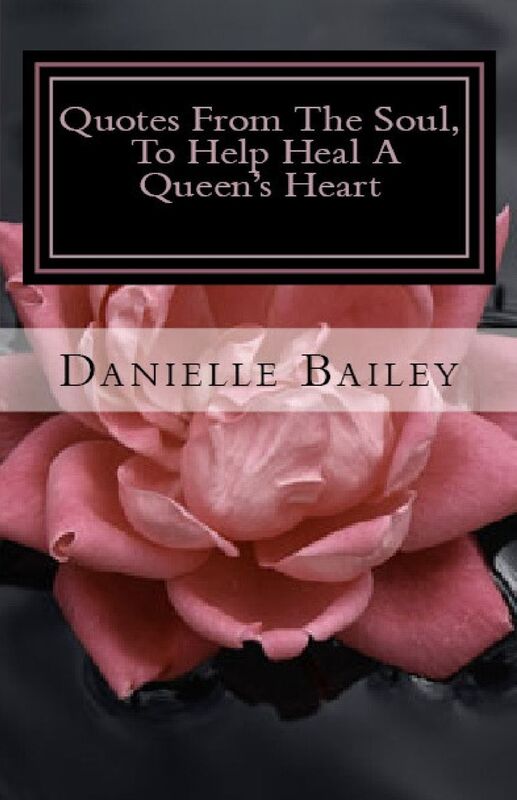 Quotes From The Soul, To Help Heal A Queen's Heart: 31-Day Inspirational