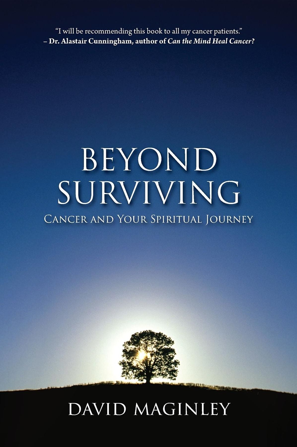 Beyond Surviving: Cancer and Your Spiritual Journey