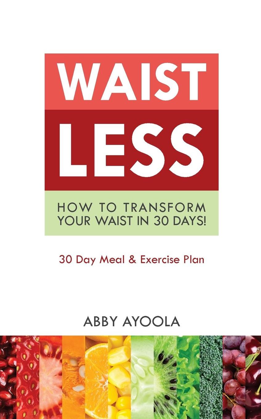 Waistless: How to transform your waist in 30 days