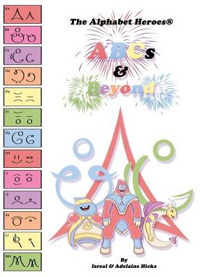 The Alphabet Heroes: ABCs & Beyond