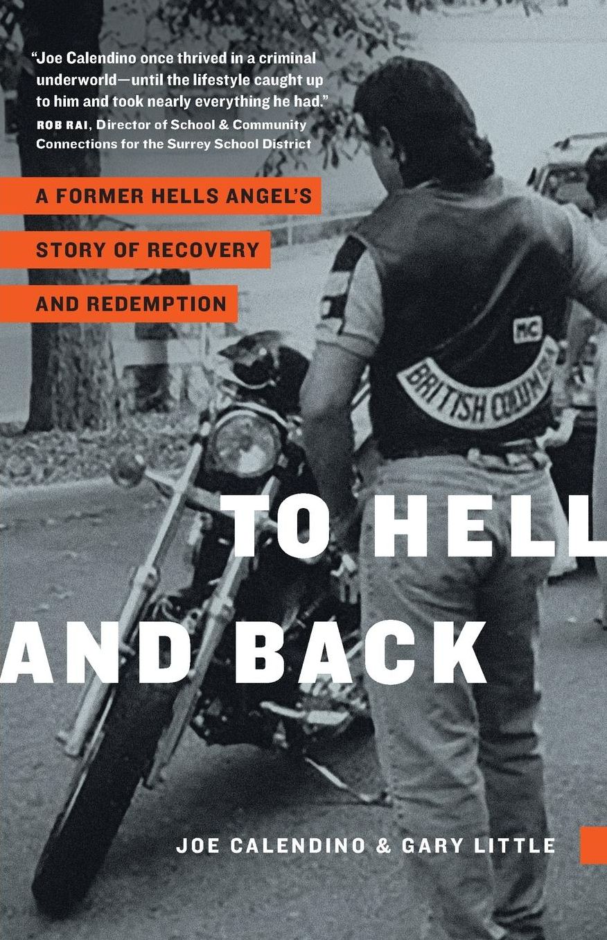 To Hell and Back: A Former Hell's Angels' Story of Ruin and Recovery