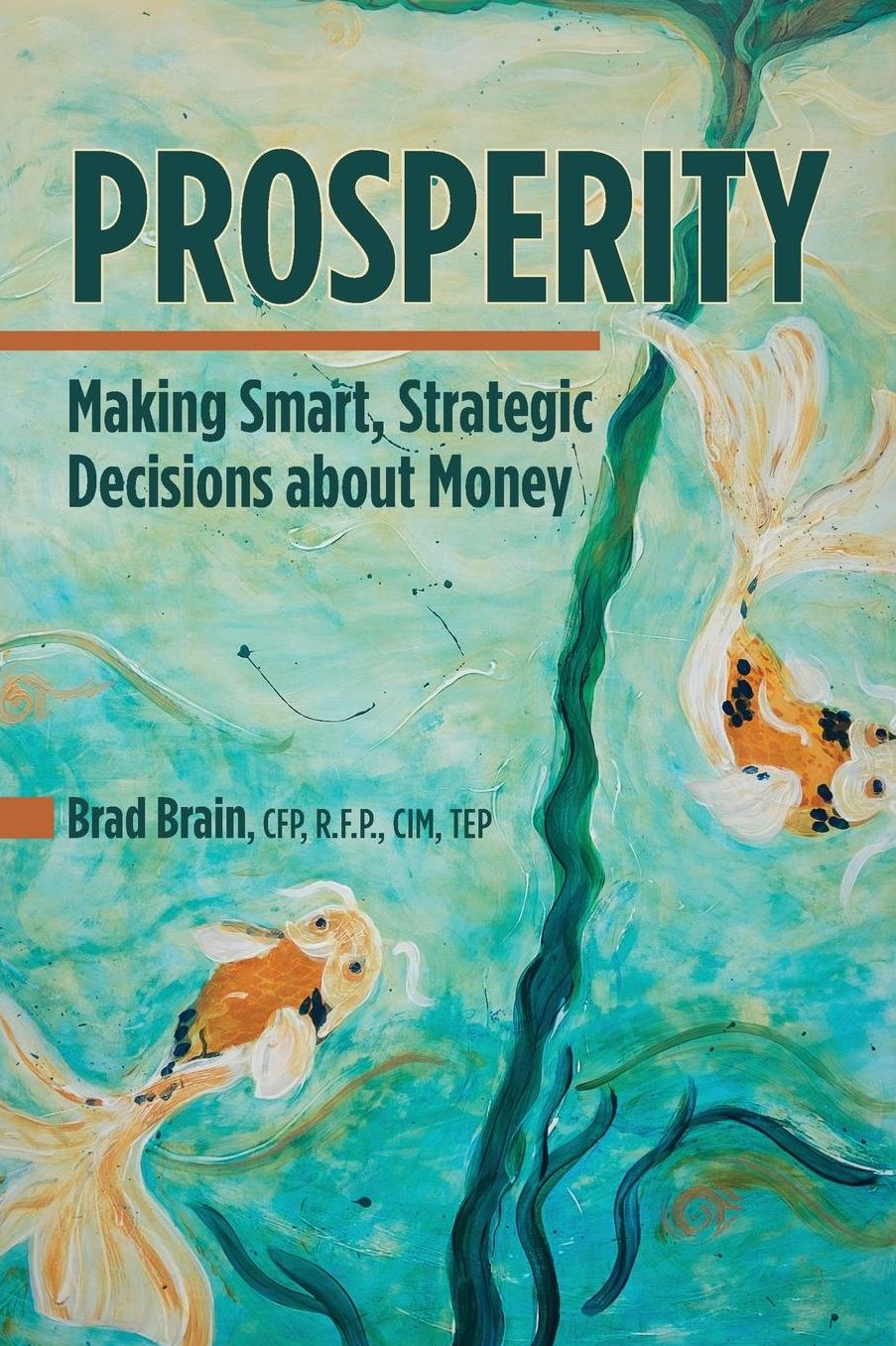 Prosperity: Making Smart, Strategic Decisions about Money