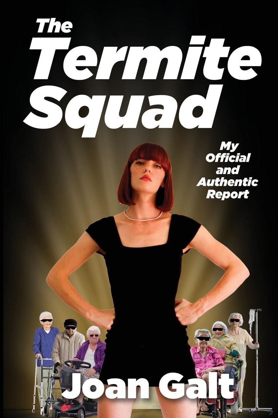 The Termite Squad: My Official and Authentic Report
