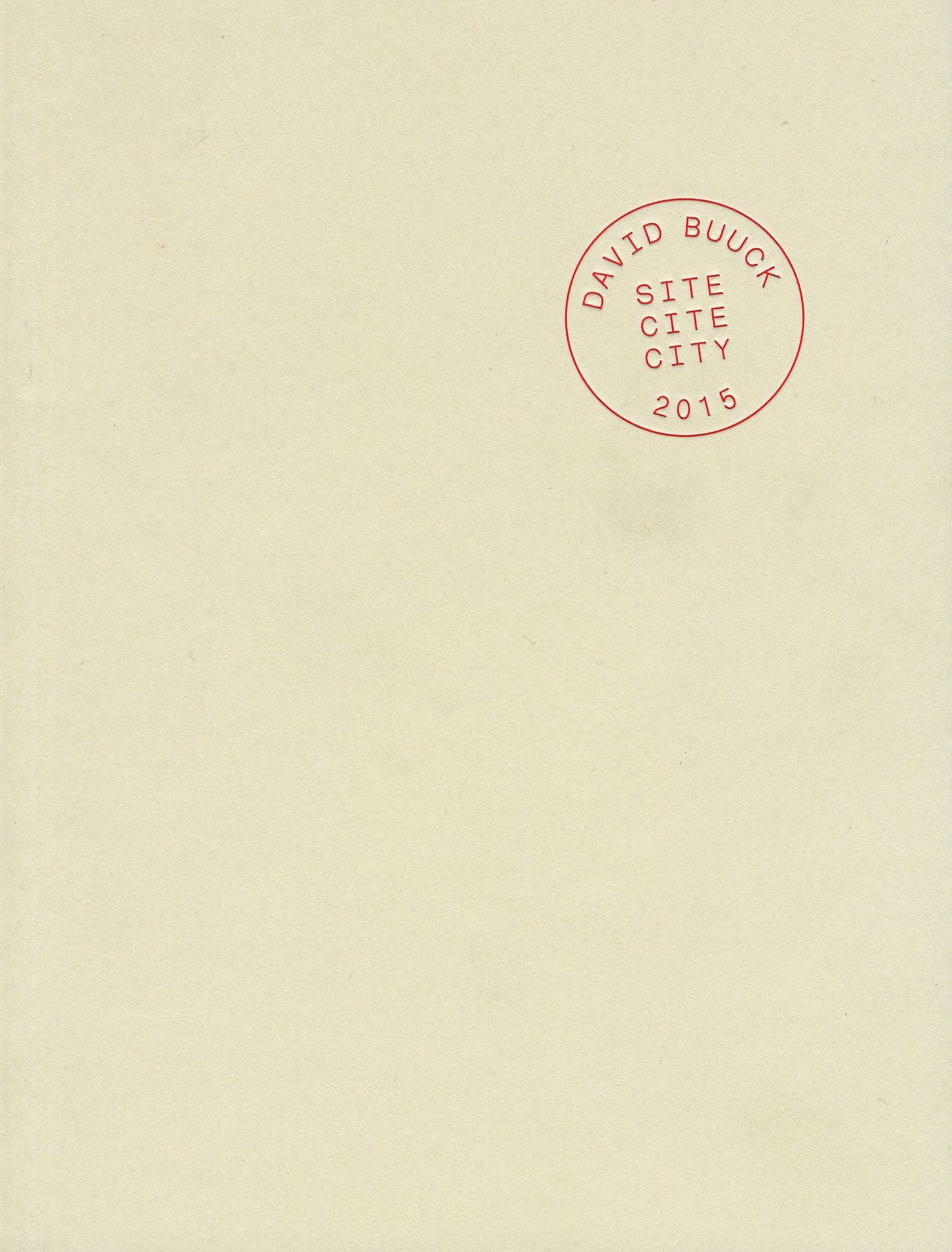 Site Cite City: Selected Prose Works 1999-2012