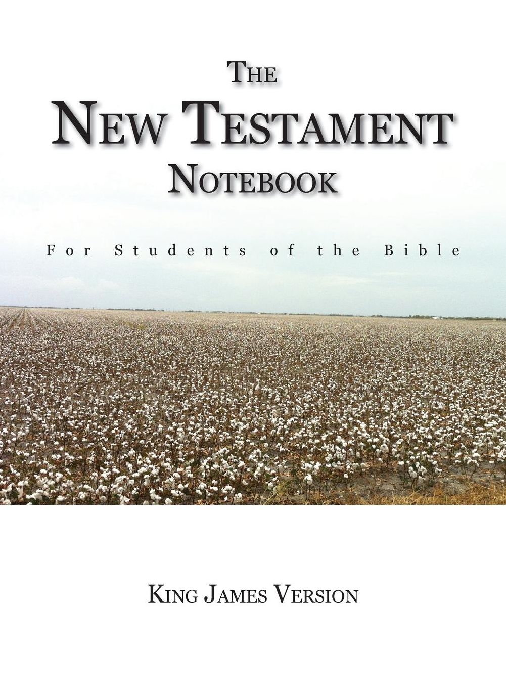 The New Testament Notebook: For Students of the Bible