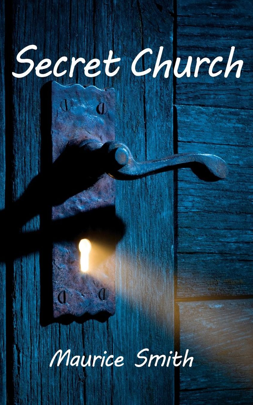 Secret Church: Your Invitation To The Coming Underground Church