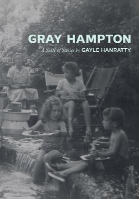 Gray Hampton: A Suite of Stories
