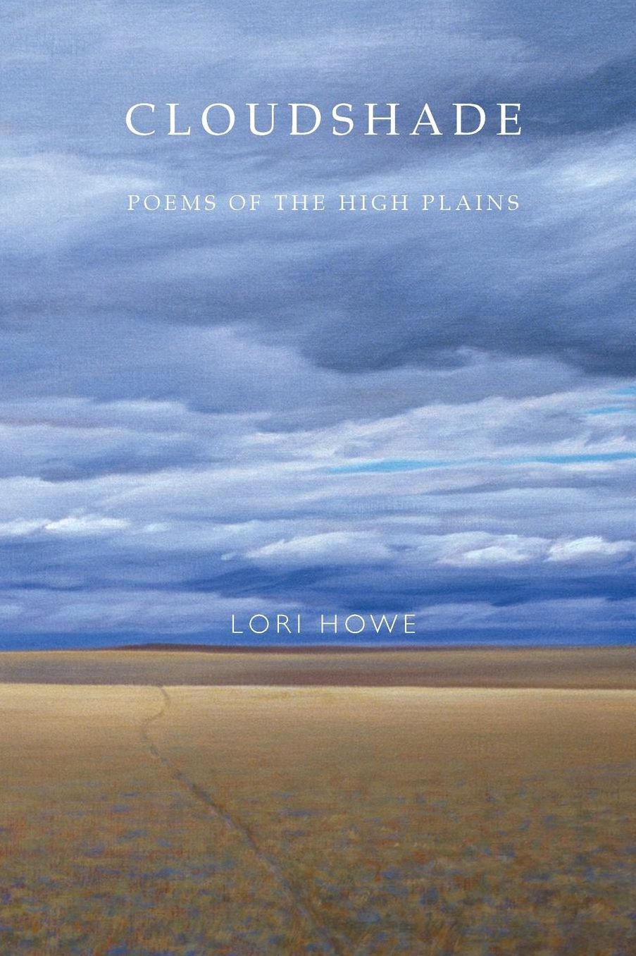 Cloudshade: Poems of the High Plains