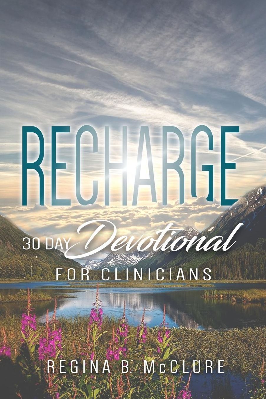 Recharge: 30 Day Devotional for Clinicians