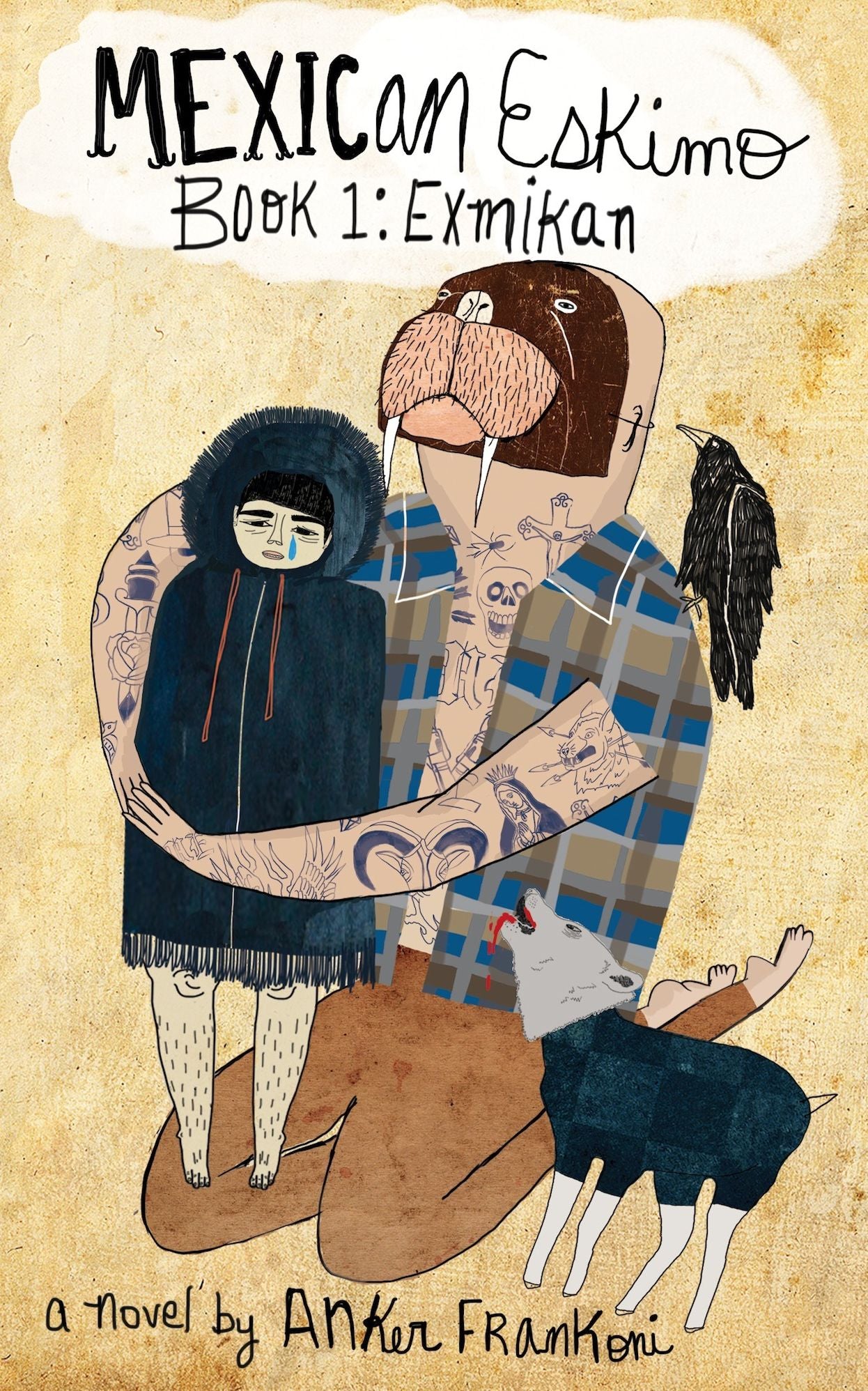 Mexican Eskimo Book 1: Exmikan