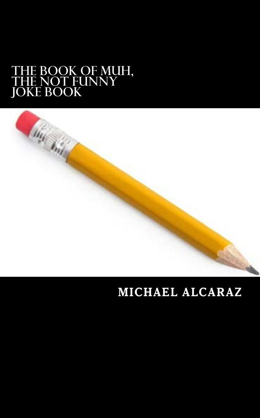 The Book of Muh, The Not Funny Joke Book: The Not Funny Joke Book