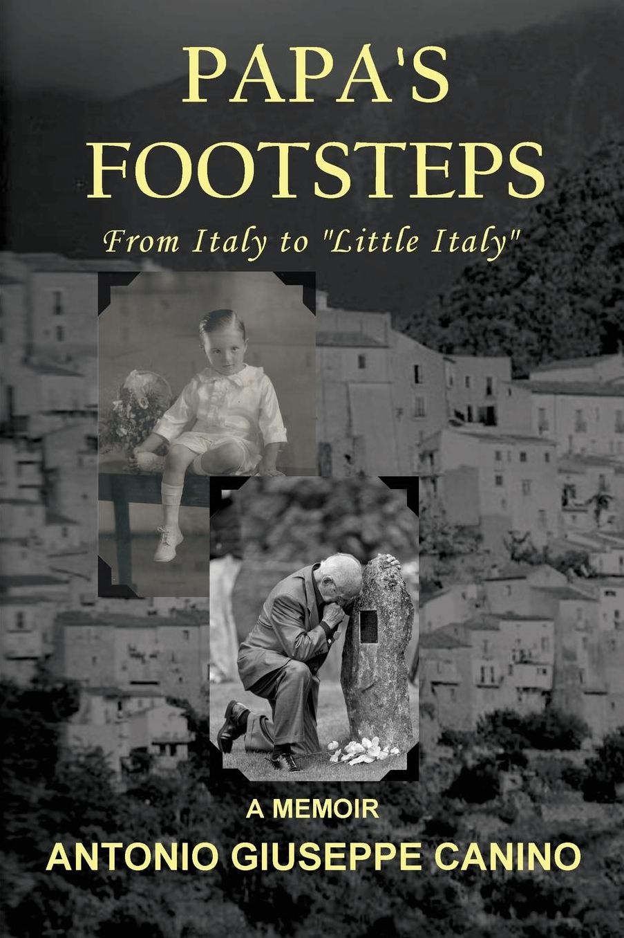 Papa's Footsteps: From Italy to "Little Italy"