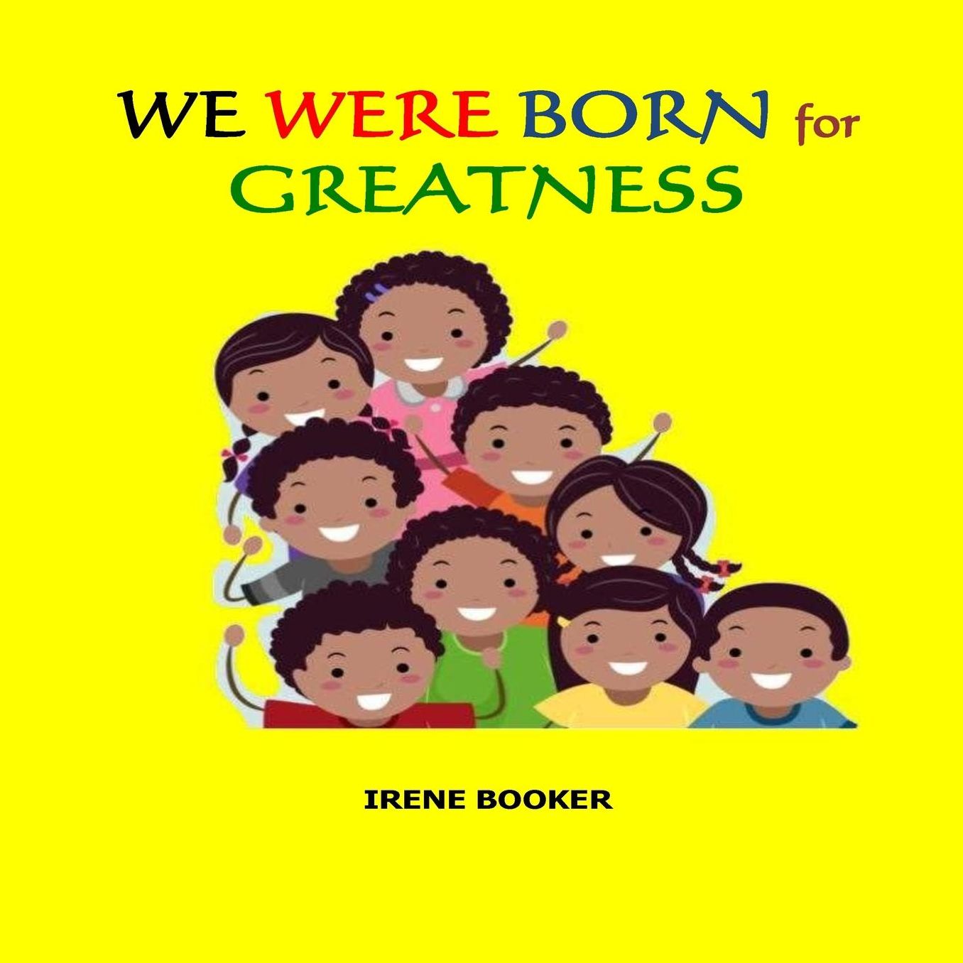 We Were Born For Greatness.