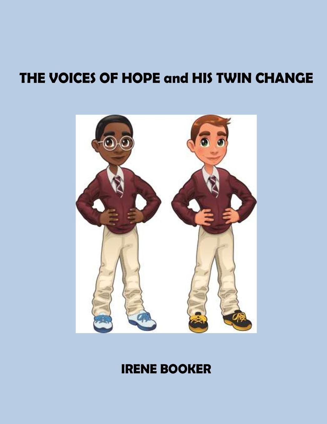 THE VOICES OF HOPe and HIS TWIN CHANGE