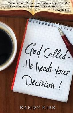 God Called - He Needs Your Decision