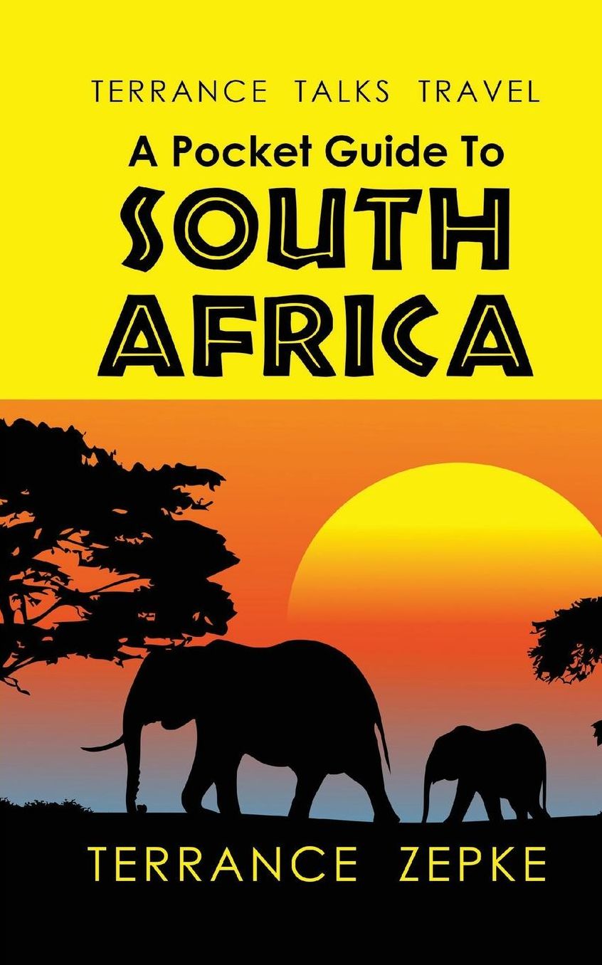 Terrance Talks Travel: A Pocket Guide to South Africa
