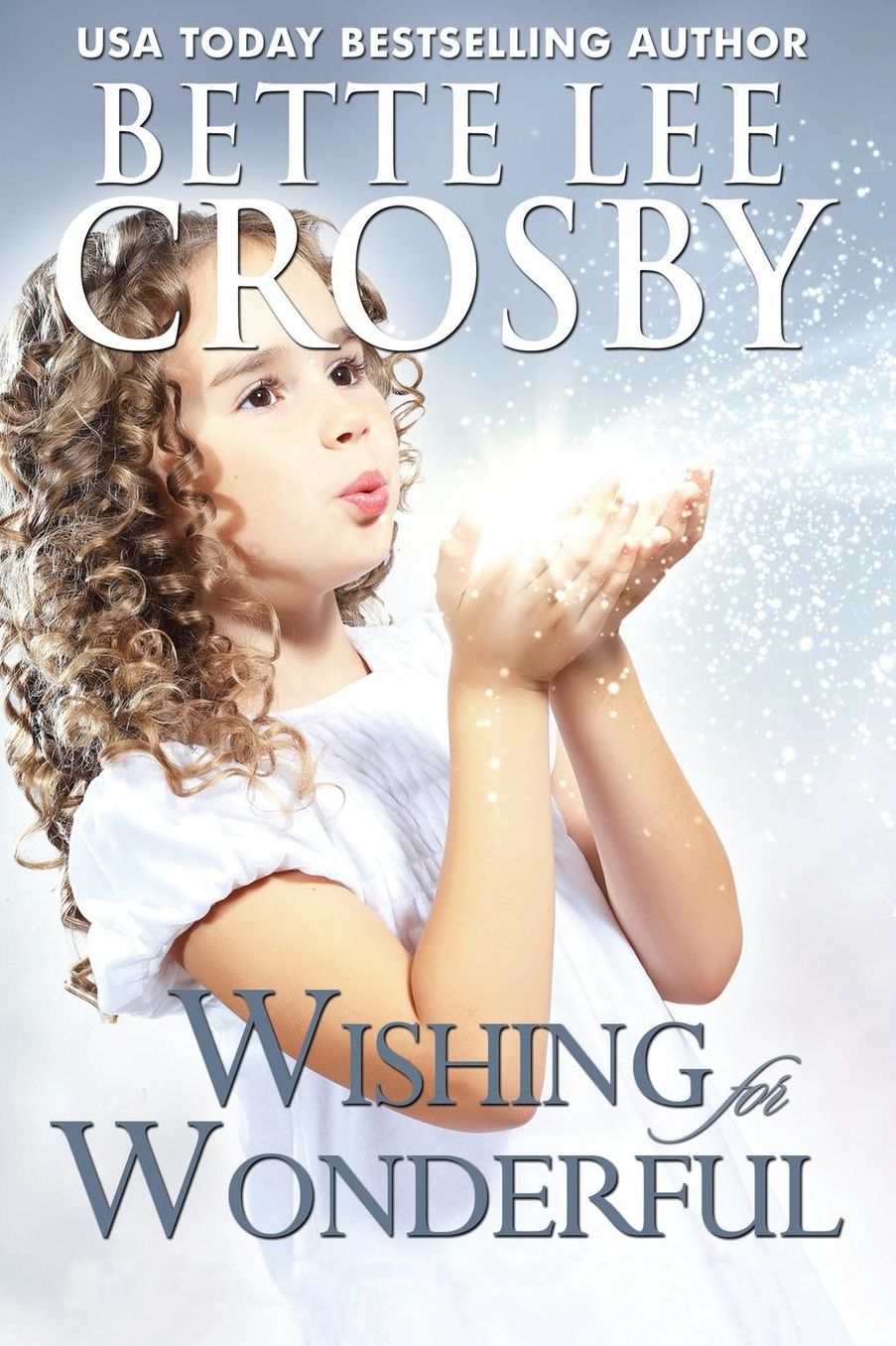 Wishing for Wonderful: The Serendipity Series. Book 3