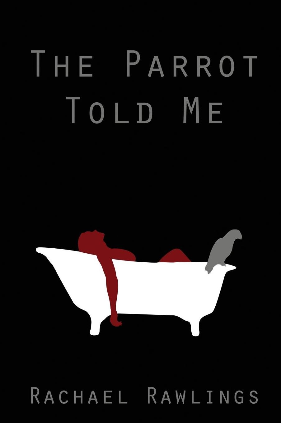 The Parrot Told Me