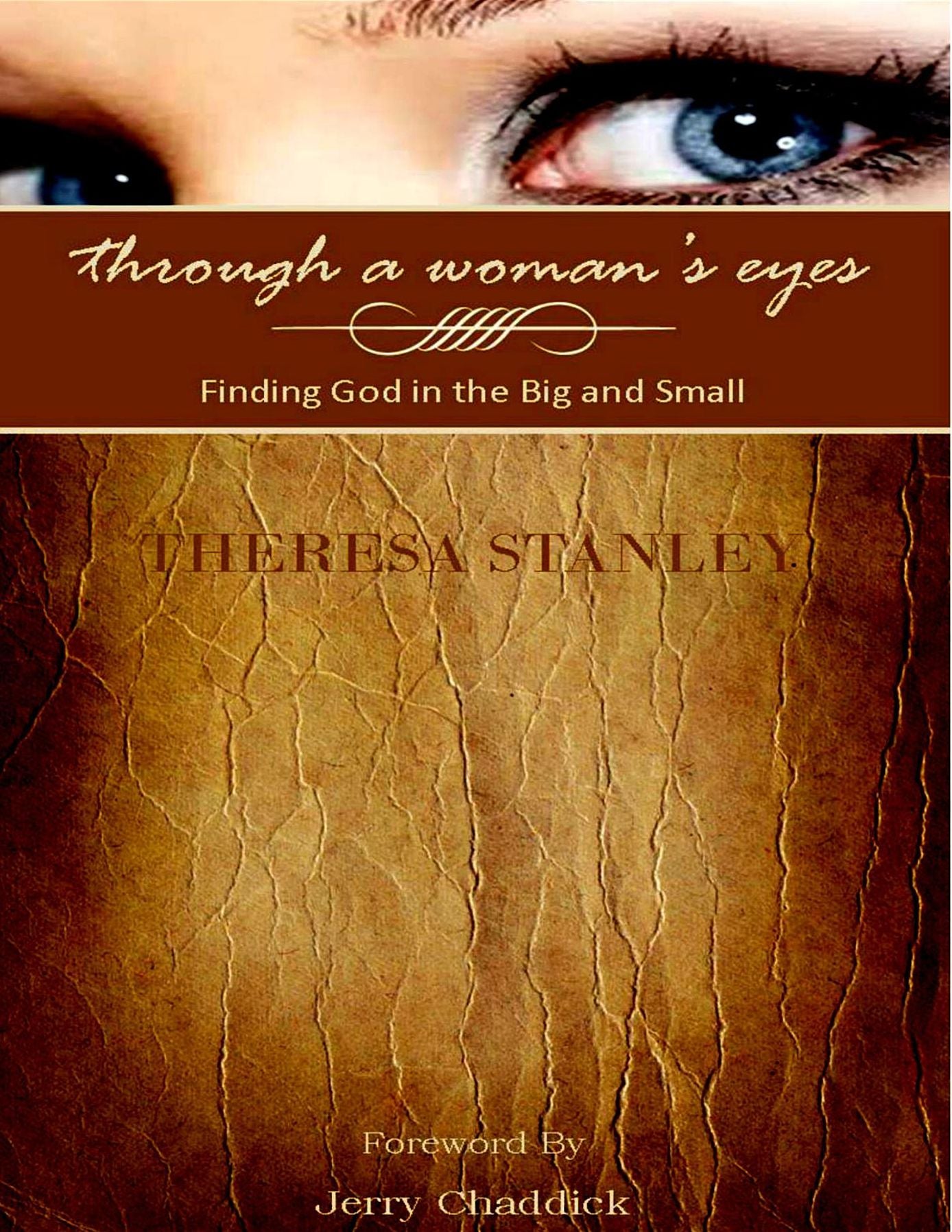 Through a Woman's Eyes: Finding God in the Big and Small