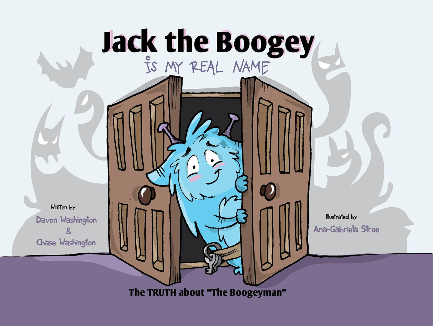 Jack the Boogey is My Real Name: The Truth about the Boogeyman
