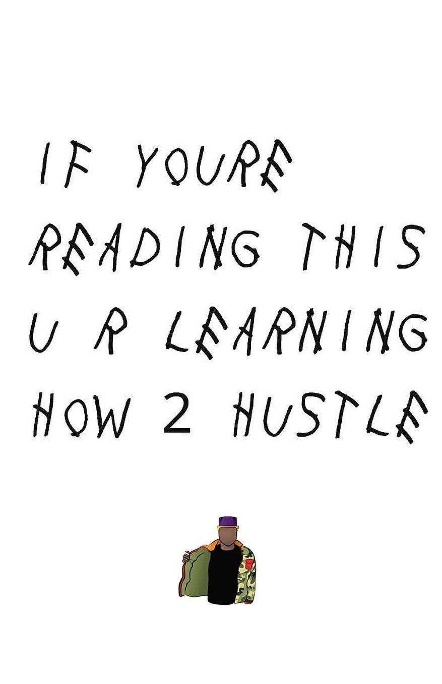 How 2 Hustle: Entrepreneurial Lessons, Principles, and Strategies from Street Hustlers in Amerikkka's Urban Underground Economy