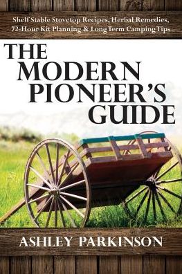 The Modern Pioneer's Guide