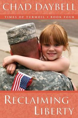 Reclaiming Liberty: Times of Turmoil Book 4