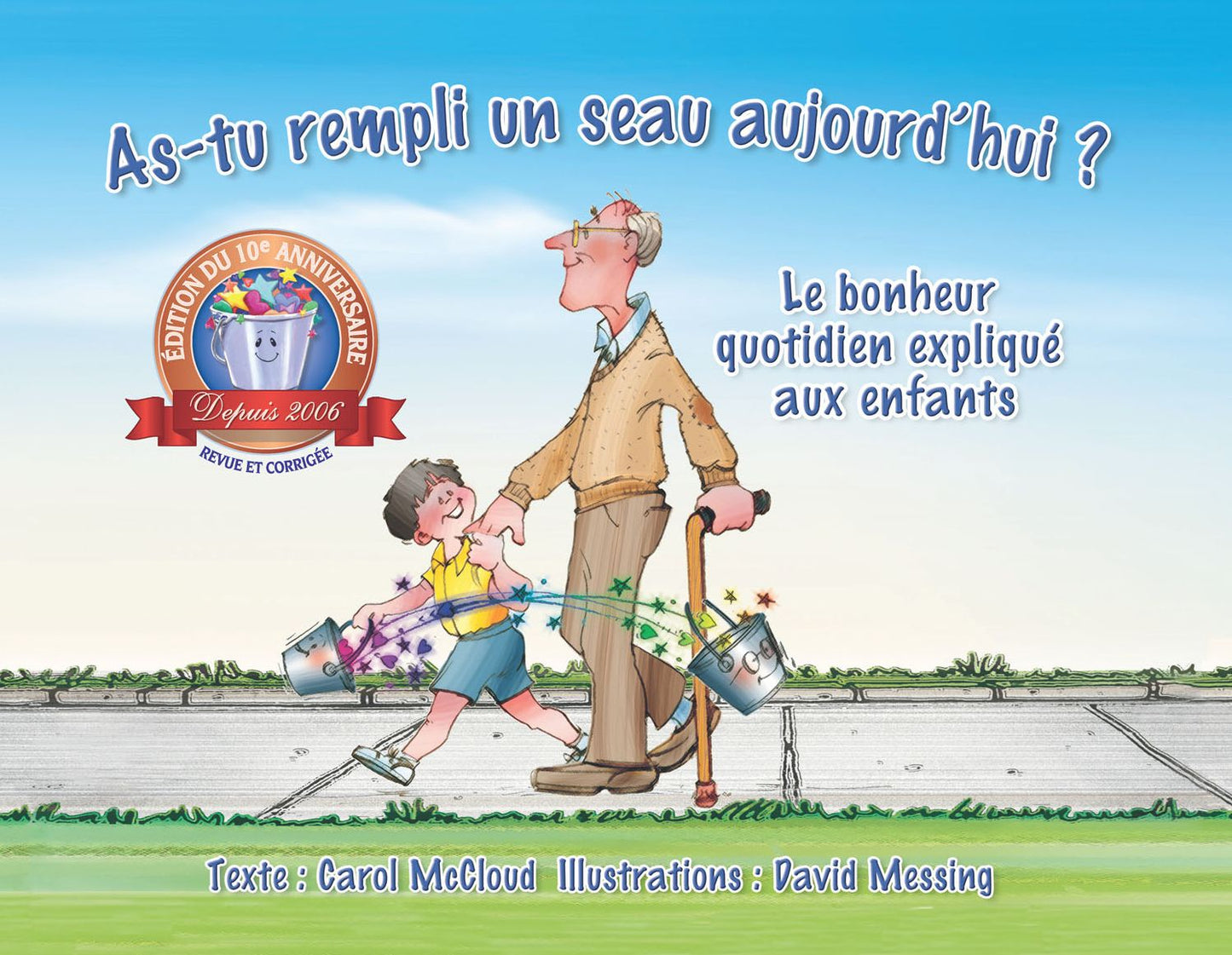 As-tu rempli un seau aujourd'hui ?: Le bonheur quotidien explique aux enfants