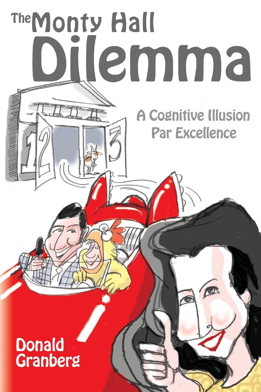 The Monty Hall Dilemma: A Cognitive Illusion Par Excellence