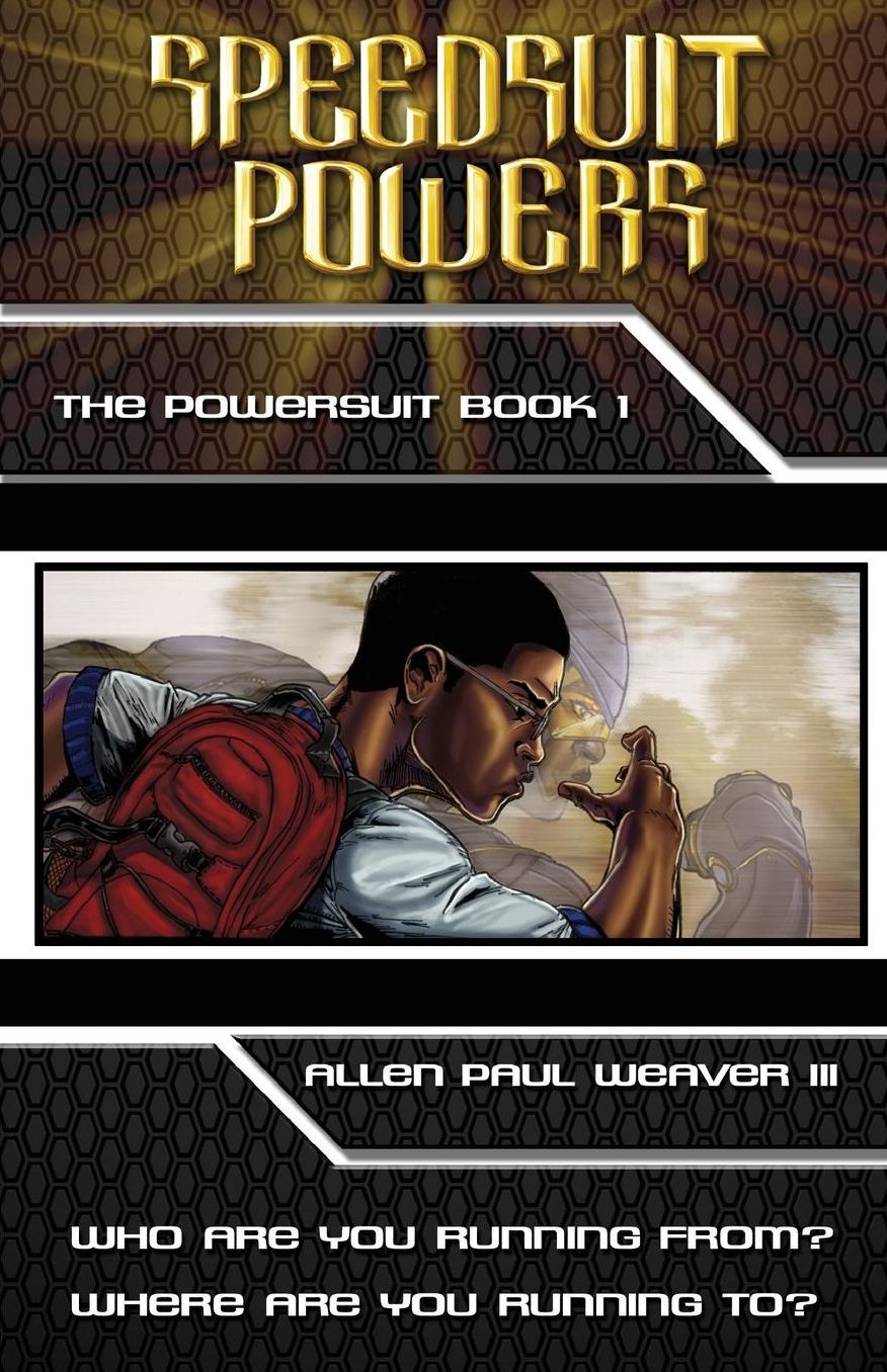 Speedsuit Powers: The Powersuit: Book One: Special Illustrated Edition