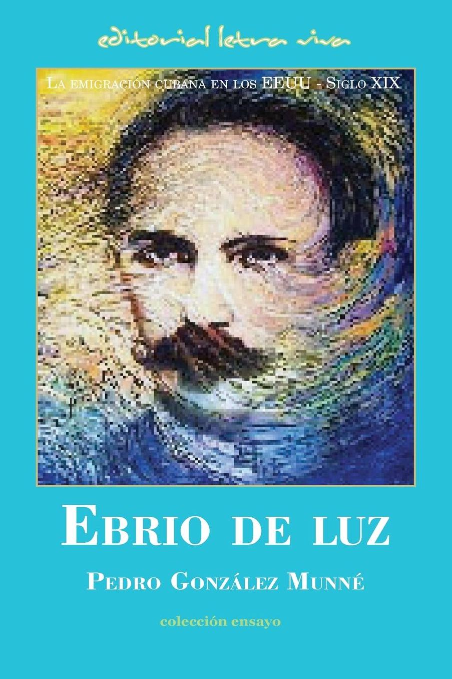 Ebrio de Luz: La emigraci n cubana en los EEUU - Siglo XIX