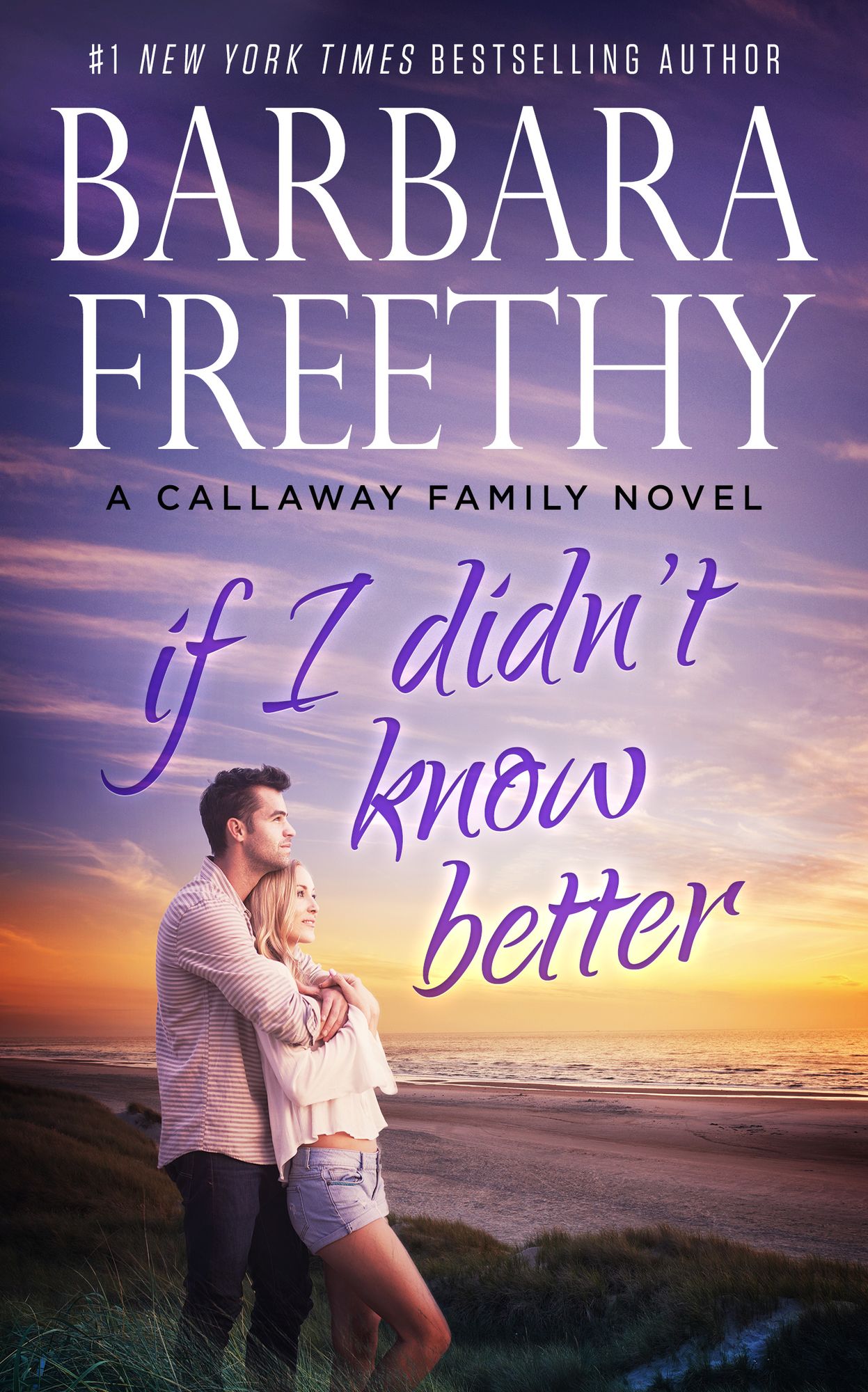 If I Didn't Know Better (Callaways Series #9)
