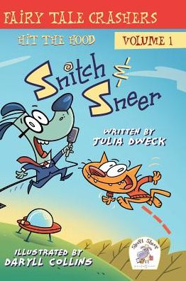 Snitch & Sneer - Fairy Tale Crashers: In the Hood