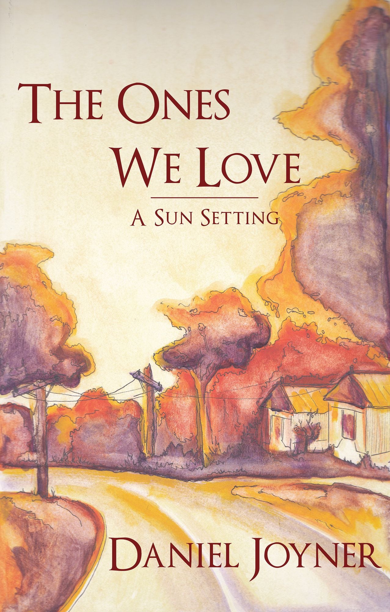 The Ones We Love: A Sun Setting
