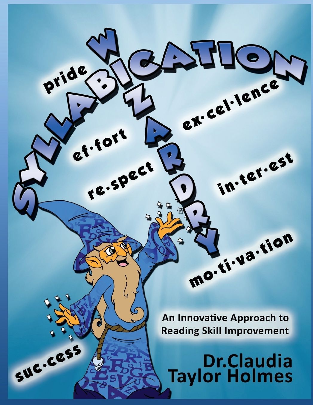 SYLLABICATION WIZARDRY: A unique and innovative Approach to Reading Skill Improvement
