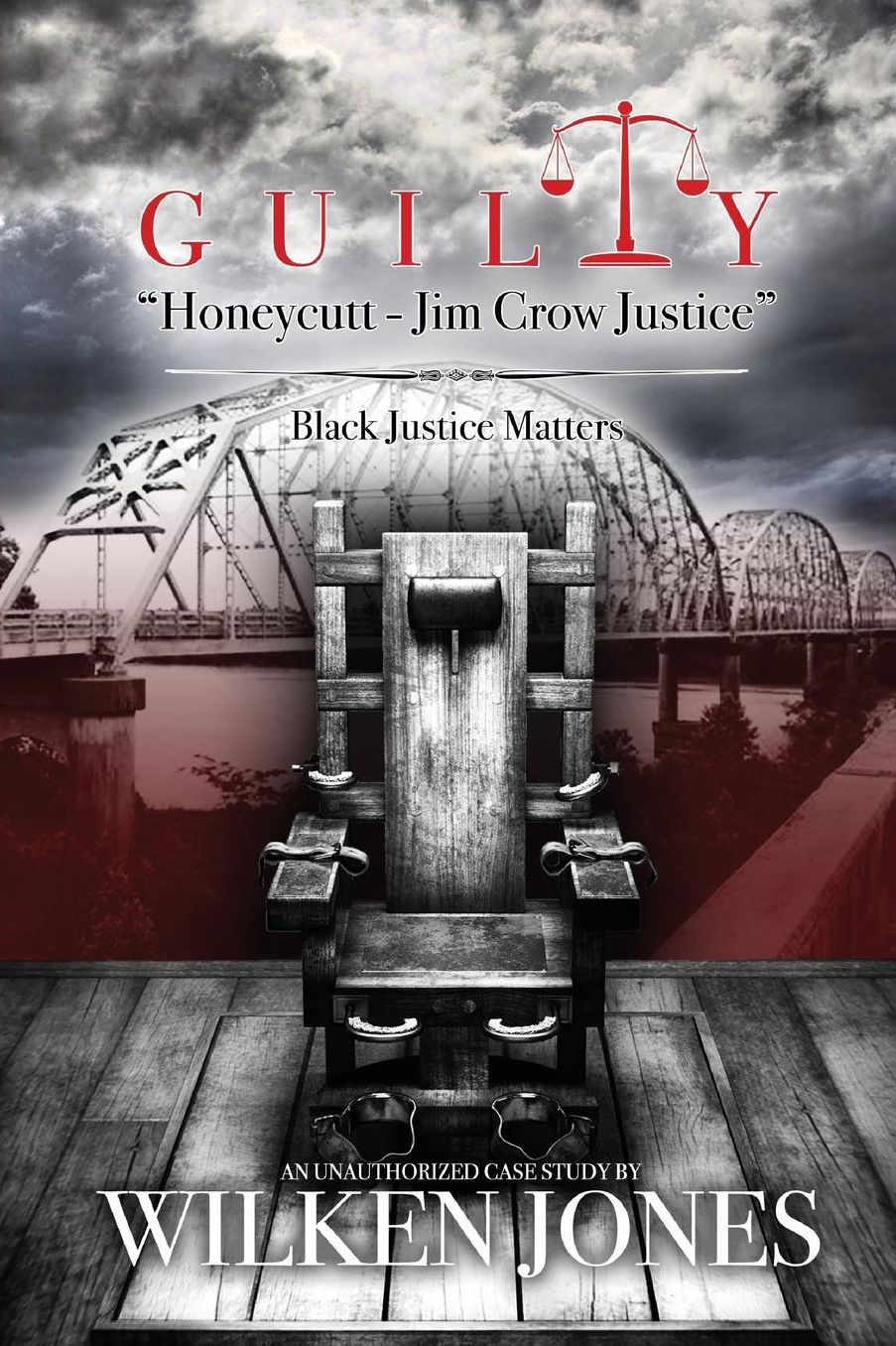 GUILTY "Honeycutt - Jim Crow Justice": Black Justice Matters