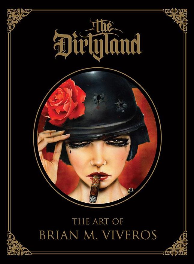 The Dirtyland: The Art of Brian M. Viveros