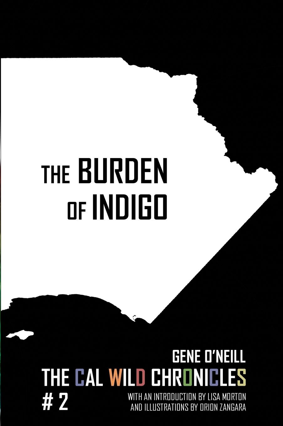 The Burden of Indigo: The Cal Wild Chronicles #2