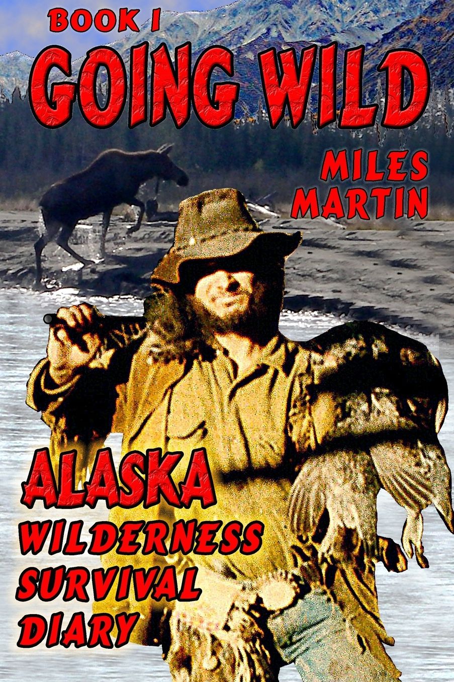 Going Wild: Book 1 by Miles Martin