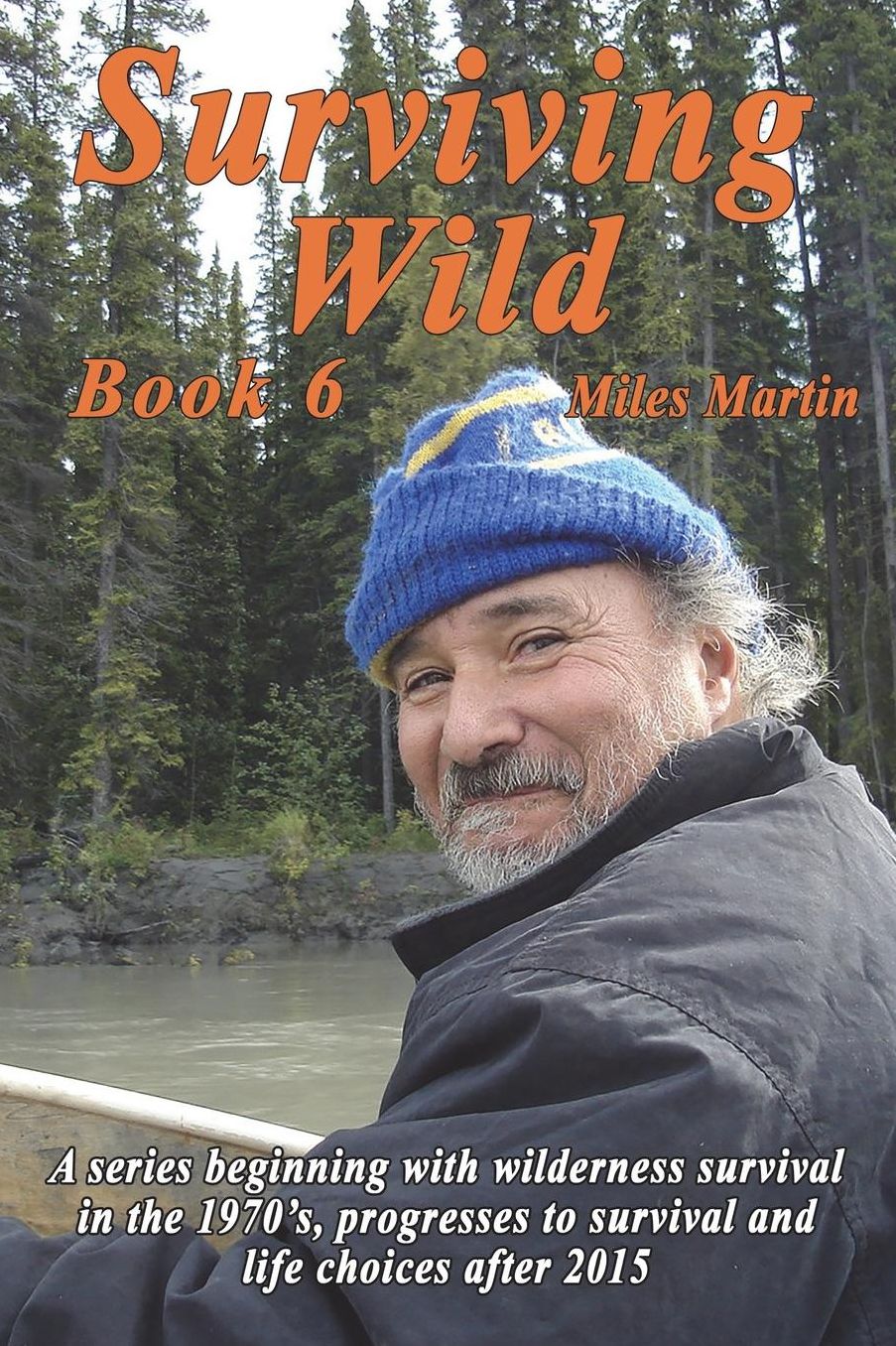 Surviving Wild: Book 6 by Miles Martin