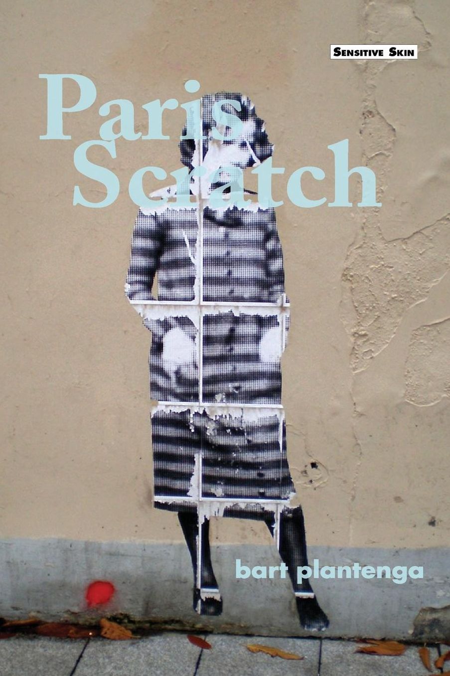 Paris Scratch: not quite poems, not quite journal entries, meta-factual snapshots of everyday Paris life