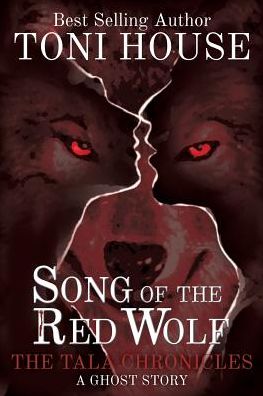 Song Of The Red Wolf: The Tala Chronicles