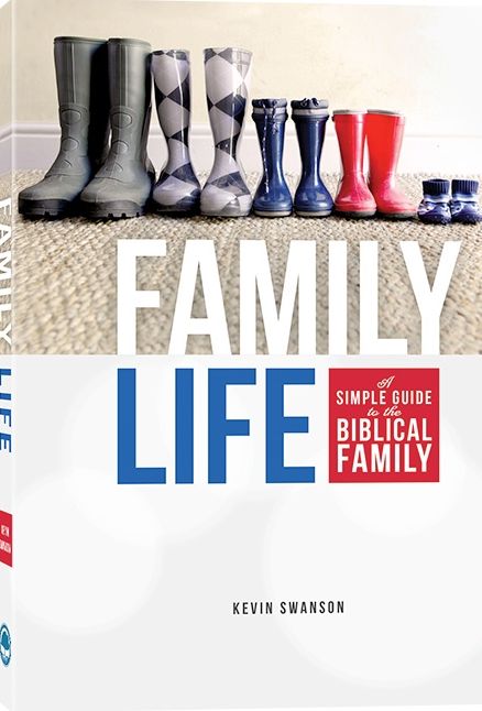 Family Life: A Simple Guide to the Biblical Family