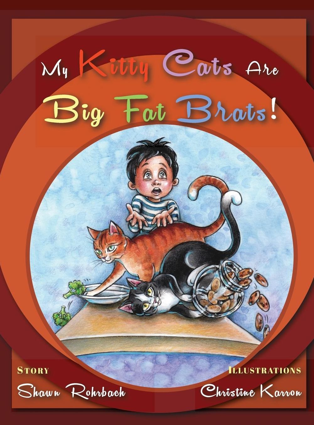 My Kitty Cats Are Big Fat Brats