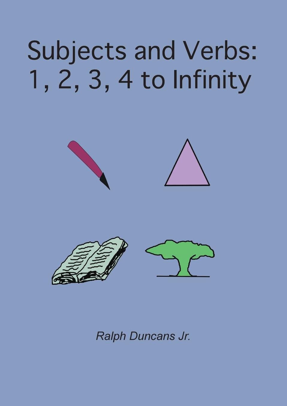 Subjects and Verbs: 1, 2, 3, 4 to Infinity
