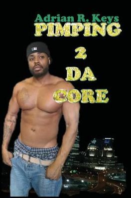 Pimping 2 Da Core