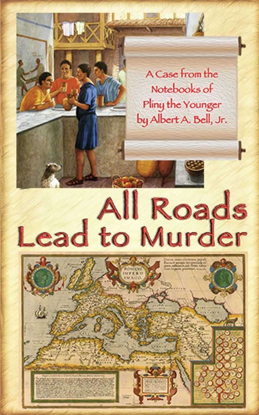 All Roads Lead to Murder: A Case from the Notebooks of Pliny the Younger