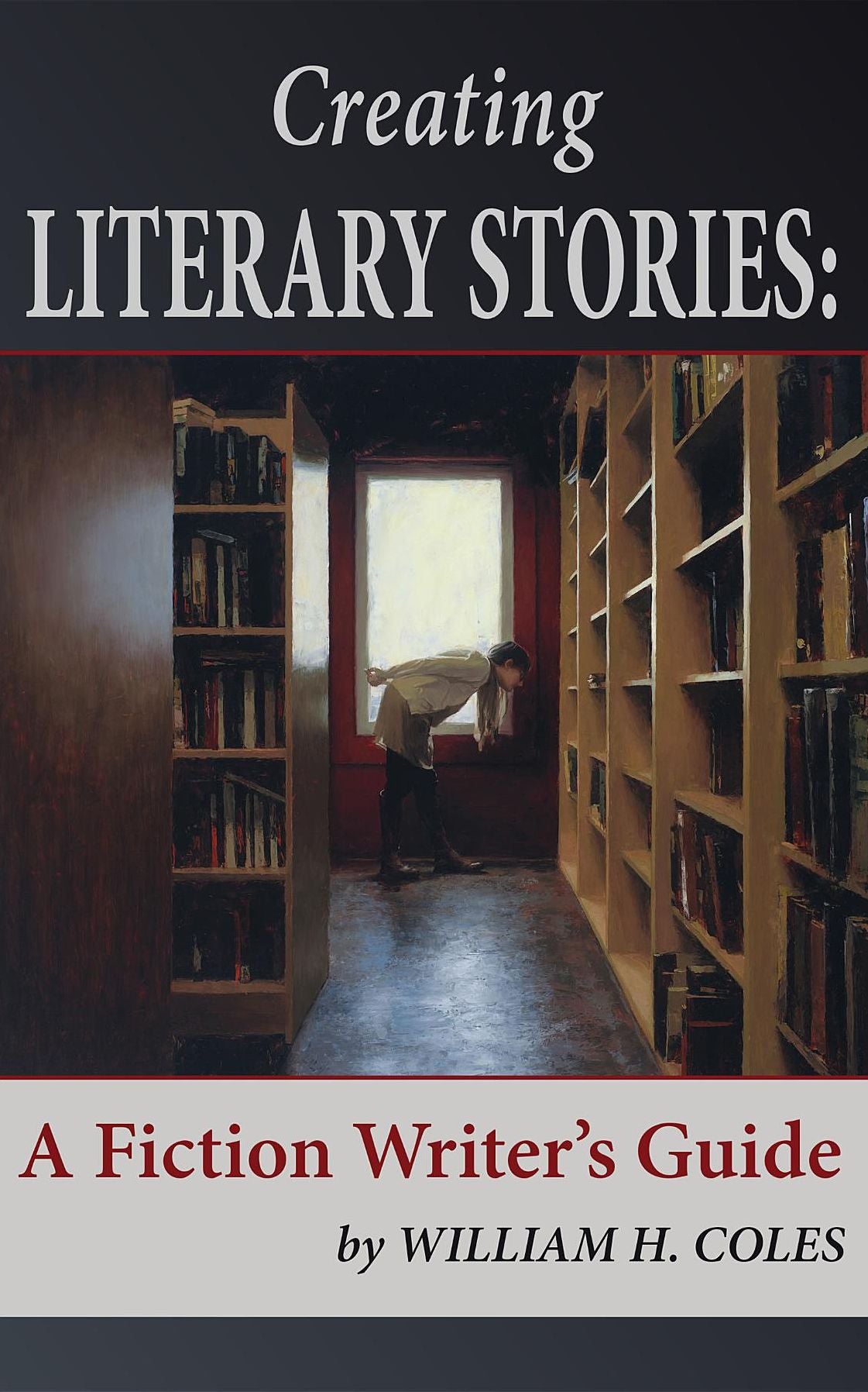 Creating Literary Stories: A Fiction Writer's Guide
