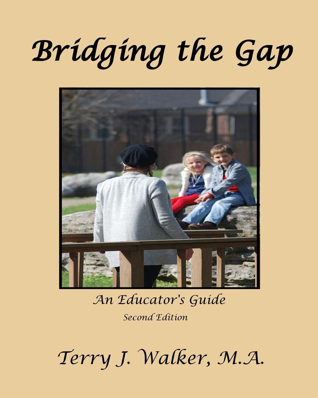 Bridging The Gap, An Educator's Guide, 2nd Edition